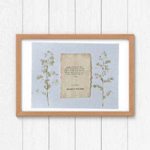 Art made using pigment from real plants as a backdrop. Atop, on handmade cotton paper, is a hand typed quote from A. A. Milne's book The House at Pooh Corner.