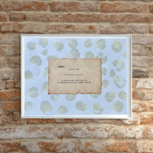 Art made using pigment from real plants as a backdrop. Atop, on handmade cotton paper, is the hand typed action verb, cherish, followed by its definition.