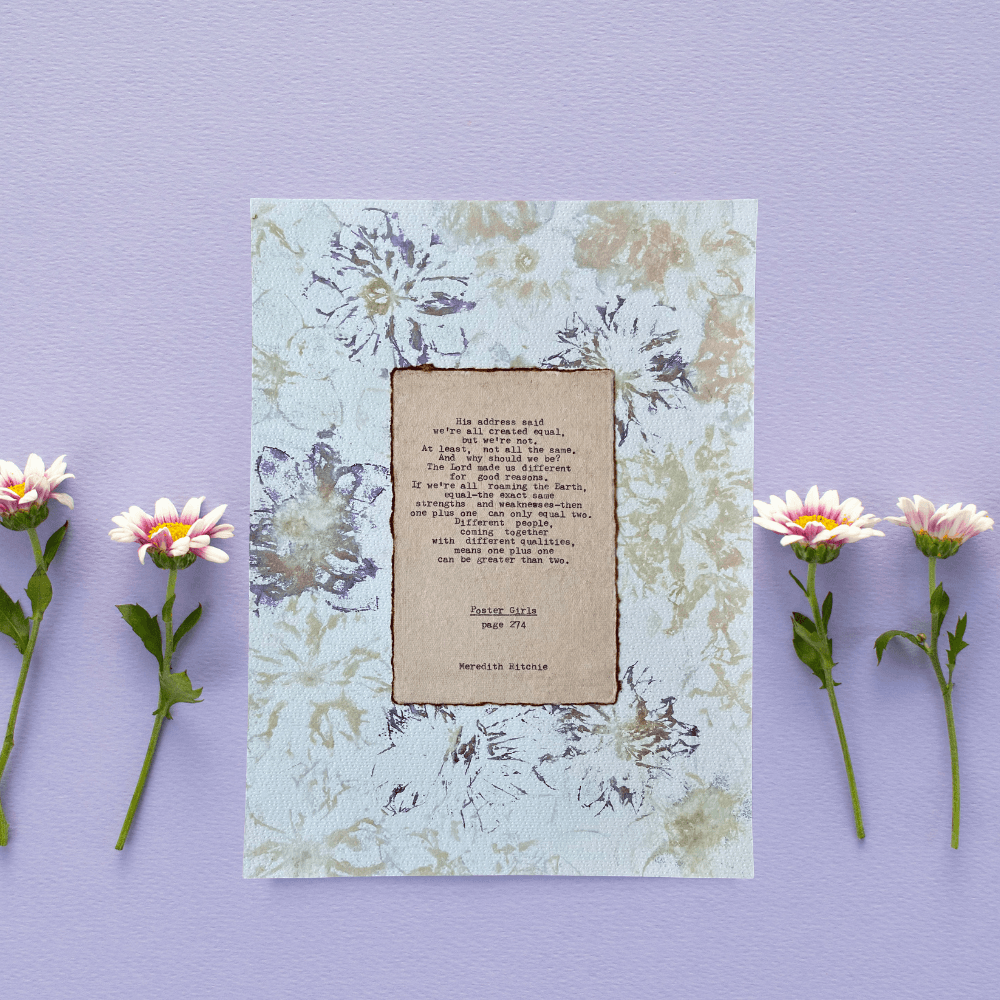 Our Differences Make the Difference quote from Poster Girls by Meredith Ritchie on handmade floral paper with lenten roses